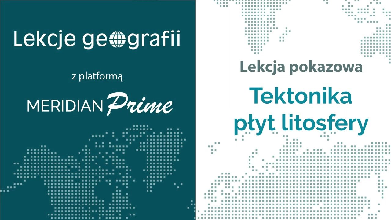 Tektonika płyt litosfery - lekcja na platformie Meridian Prime