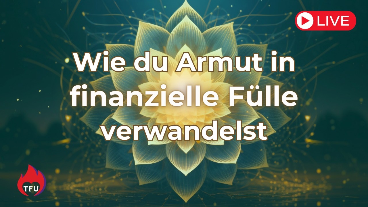 Live Webinar - Armutsbewusstsein heilen und Wohlstand einladen