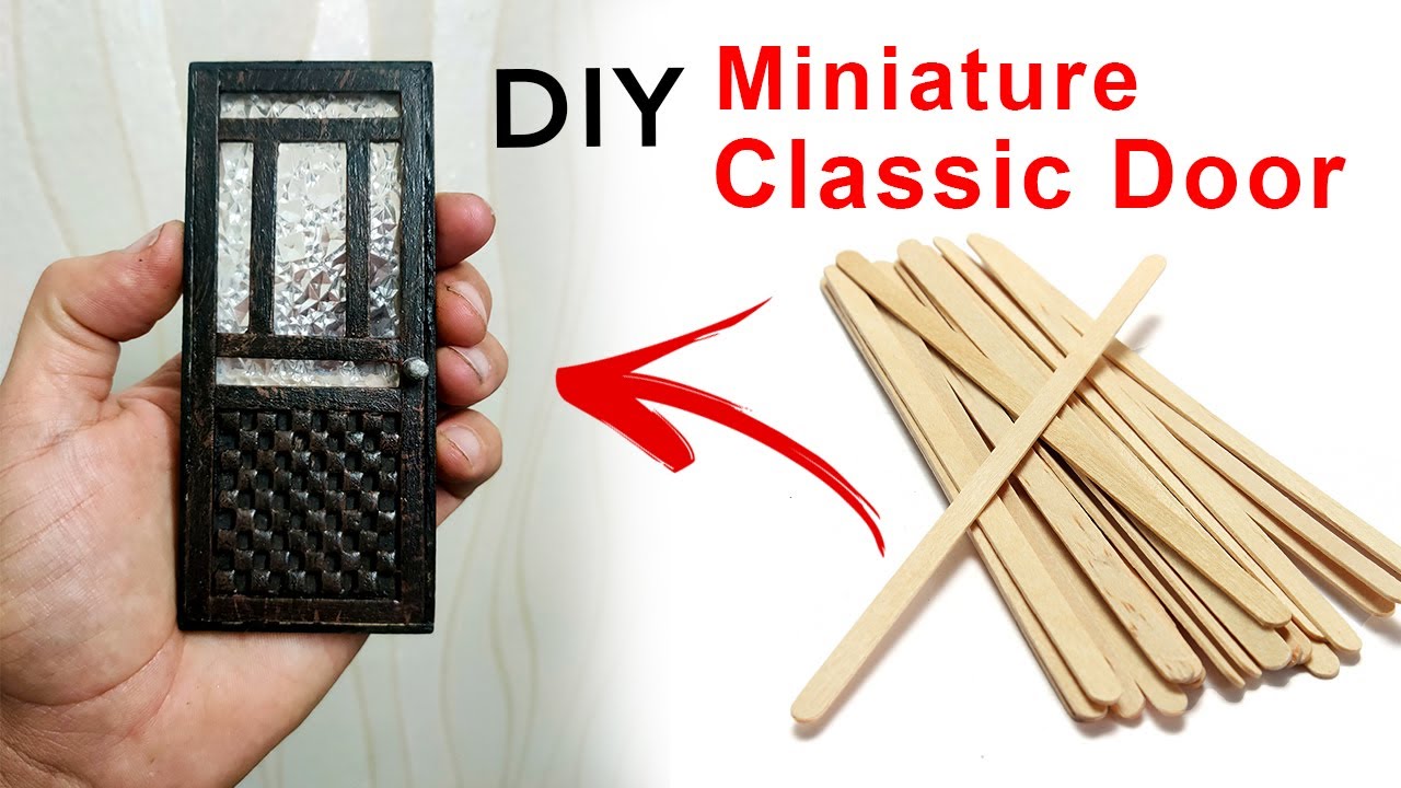 DIY miniature classic door from popsicle sticks