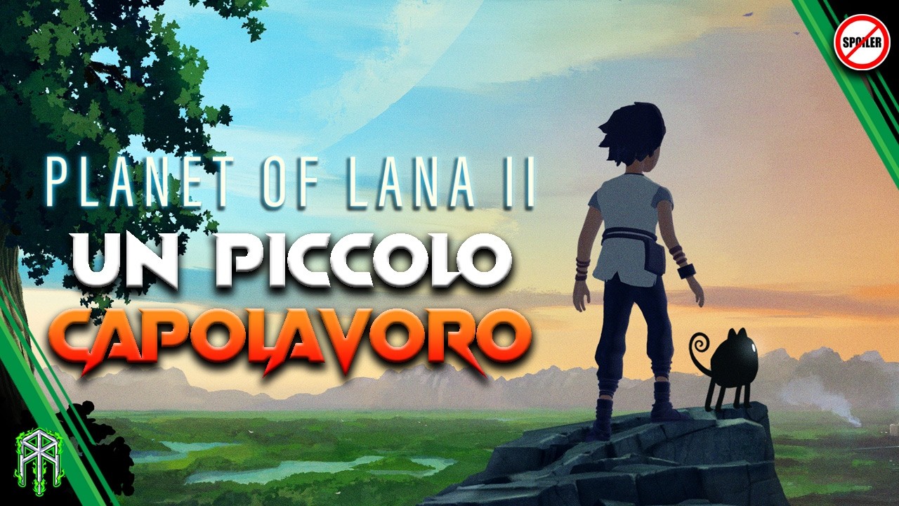 Come raccontare BENE una STORIA! - PLANET OF LANA 2 Recensione SENZA SPOILER