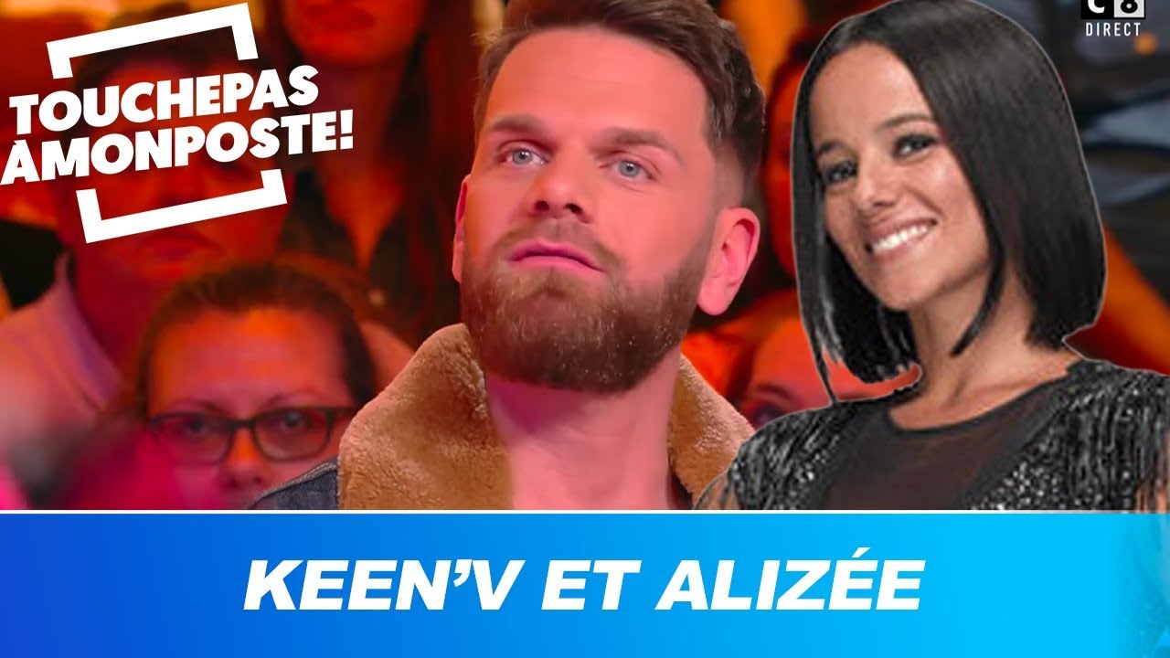 Alizée insultée par Keen'V : le chanteur se justifie dans TPMP