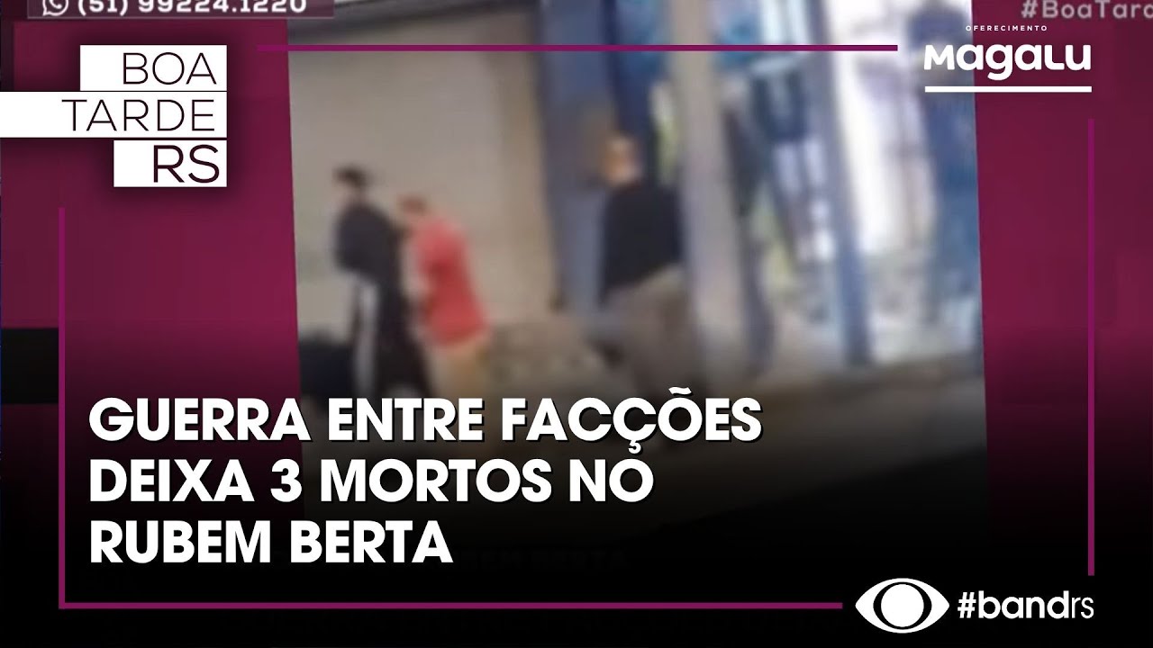 Guerra entre facções deixa 3 mortos no Rubem Berta