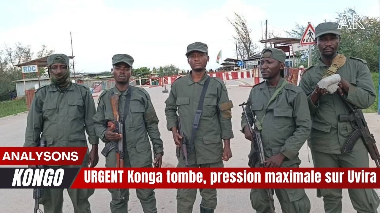 🚨🔥 URGENT Konga tombe, pression maximale sur Uvira ⚔️🔥