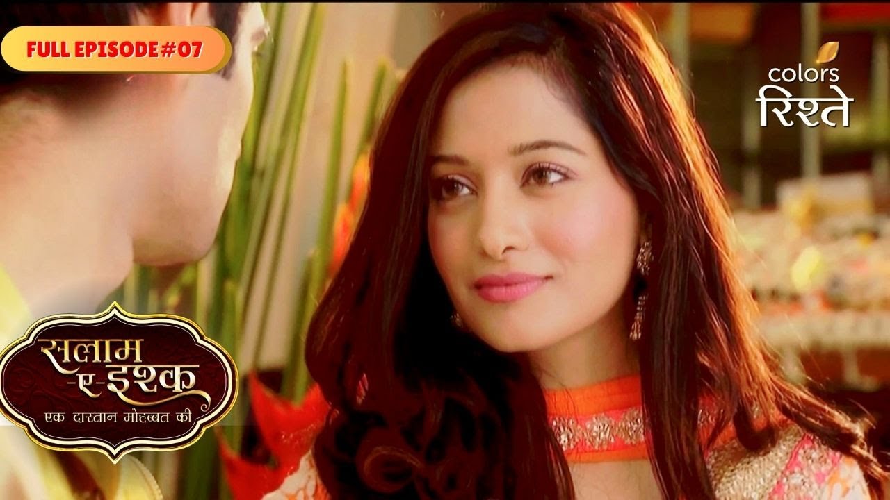 Salaam E Ishq | Zain gets Caught by Aliya | Full Ep - 7 | Colors Rishtey