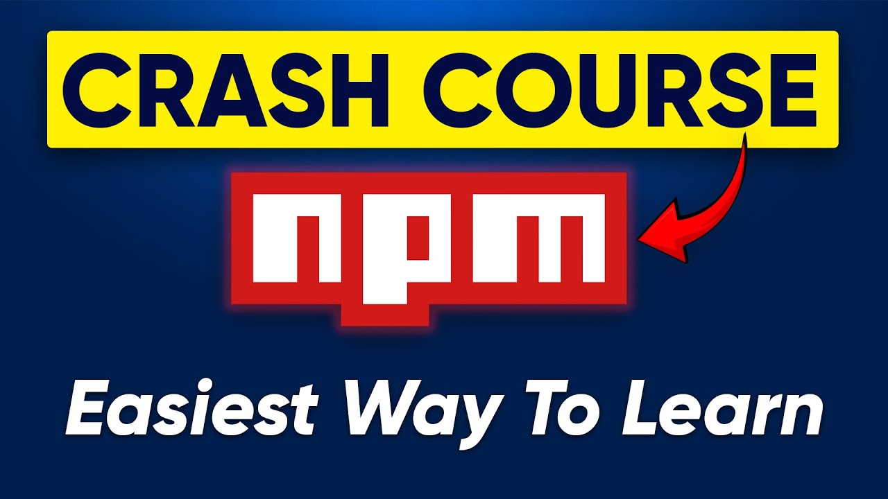 What is NPM? NPM Crash Course 2025 [With Commands] | Lesson 14