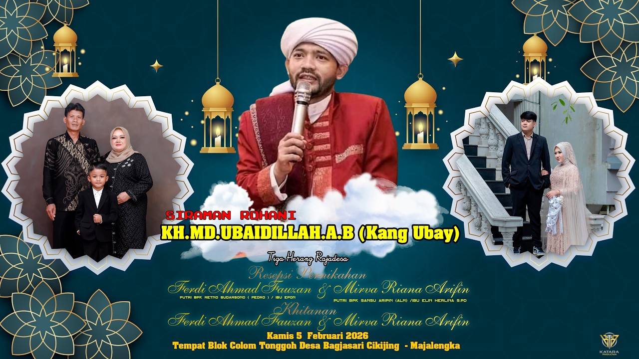 TABLIG AKBAR WALIMATUL URSY FERDI AF & MIRVA R.A BERSAMA KH MD UBAYDILAH MD M.PD ( KAG UBAY )