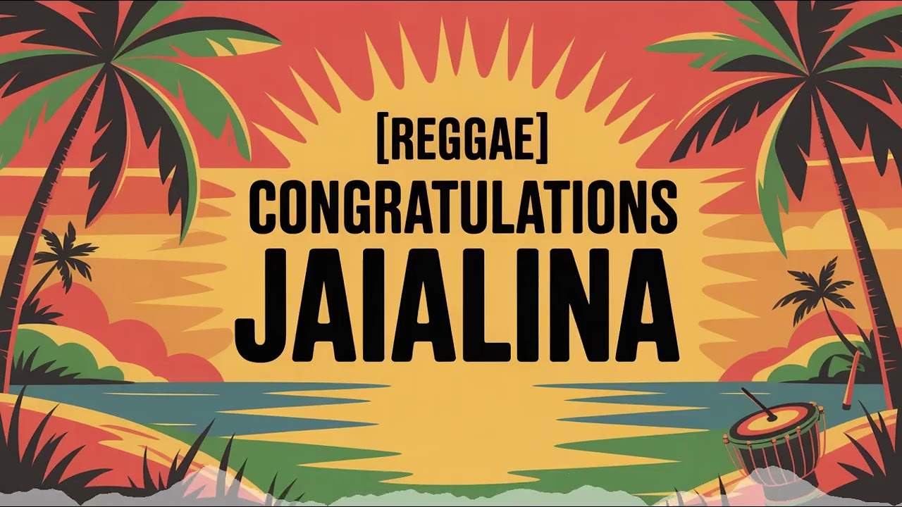 Jaialina Congratulations Song - Reggae - Inspiring