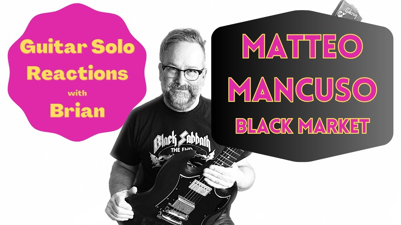 GUITAR SOLO REACTIONS ~ MATTEO MANCUSO ~  Black Market