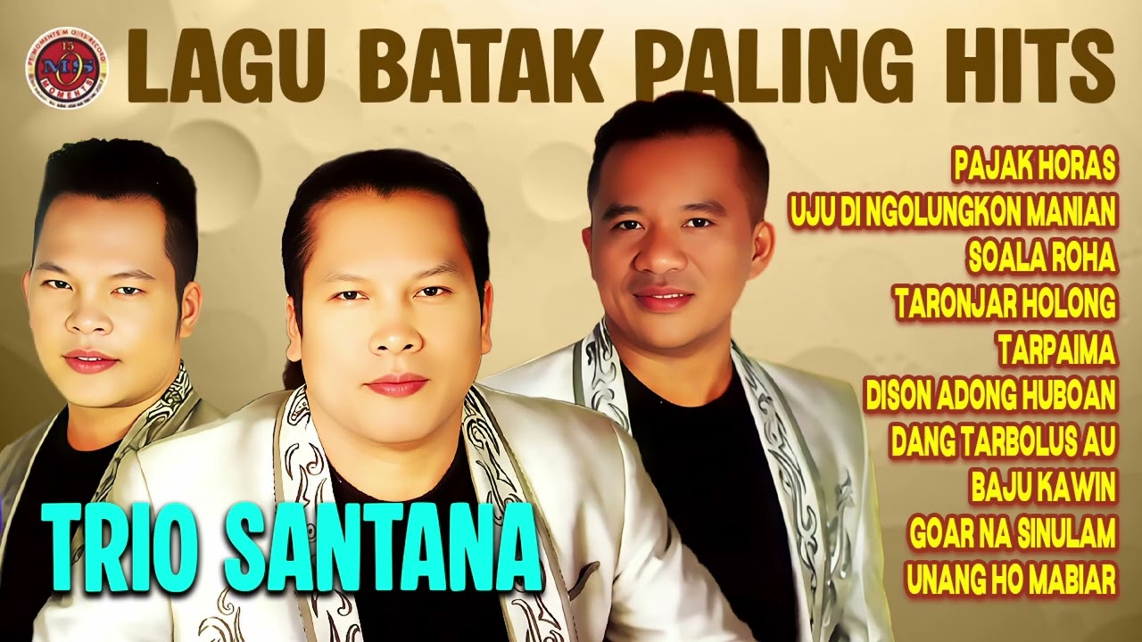 LAGU BATAK PALING HITS TRIO SANTANA | Pajak Horas, Uju Di ngolungkon Manian, Soala Roha
