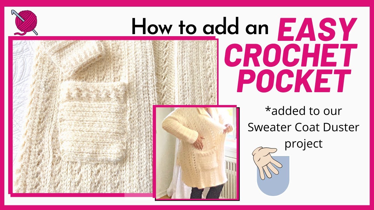 EASY CROCHET POCKETS for the Sweater Coat Duster  //  SS221