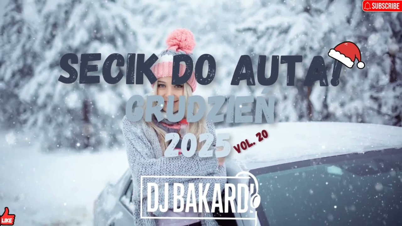 ⛄ SECIK DO AUTA | VOL. 20 | GRUDZIEŃ 2025 ⛄ | DJ BAKARDI | #secik #najlepsze #muzyka #remix