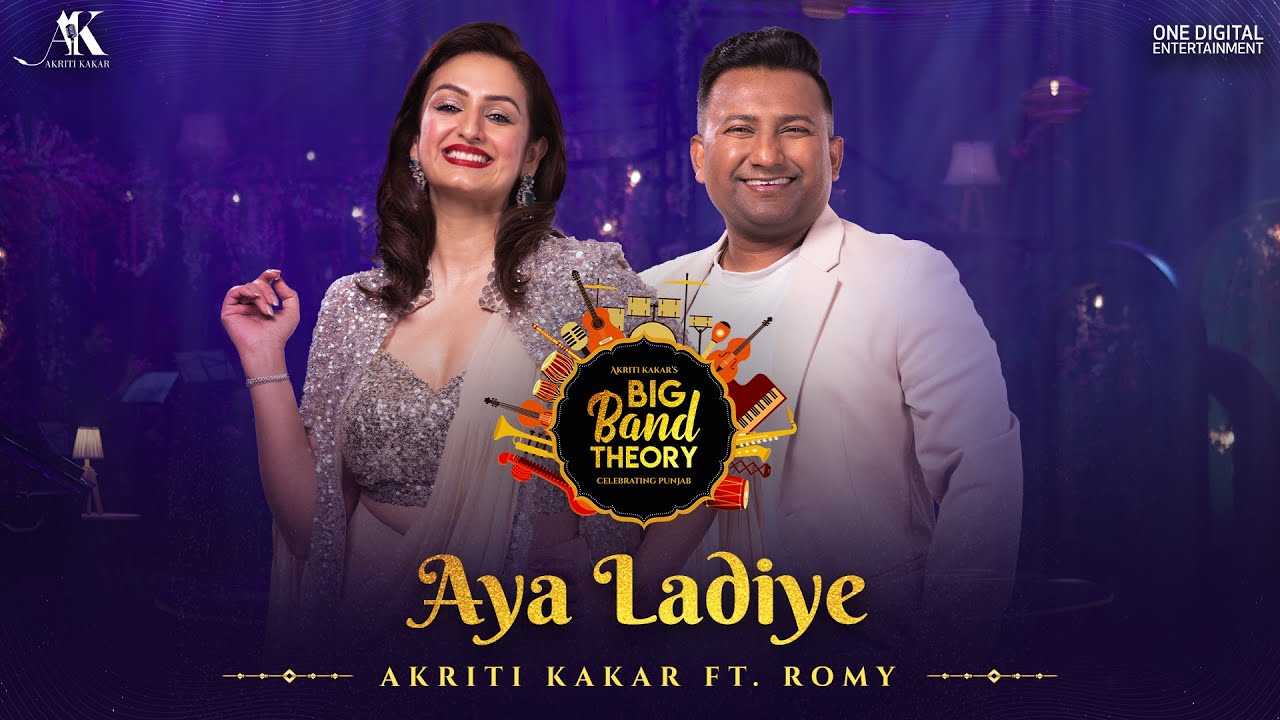 Aya Ladiye | Akriti Kakar, Romy | Big Band Theory 2