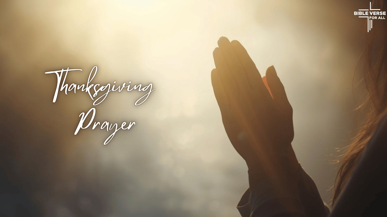 Thanksgiving Prayer to Thank God for His Blessings | Grateful Heart Prayer #thanks #dailyprayer