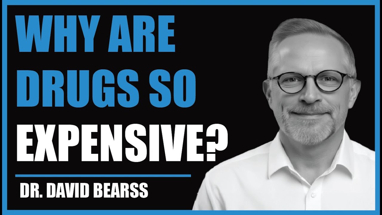 Why are Drugs so Expensive | Dr. David Bearss
