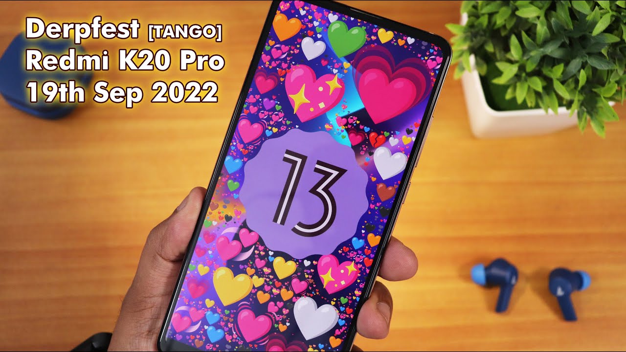 Derpfest Tango A13 On Redmi K20 Pro! [19/09/2022]