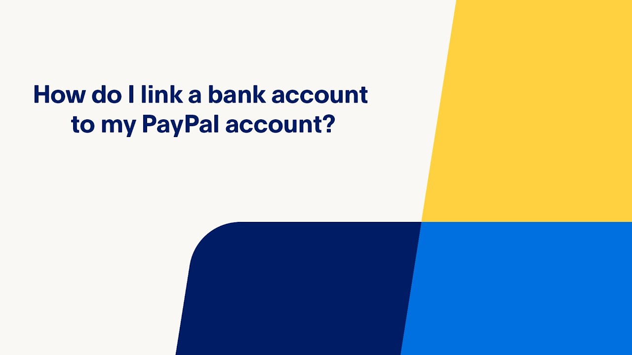 How Do I Link a Bank Account to my PayPal Account?