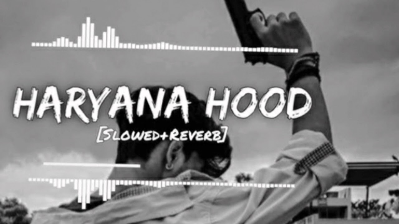 HARYANA HOOD [SLOWED+REVERB]. IRSHAD KHAN .