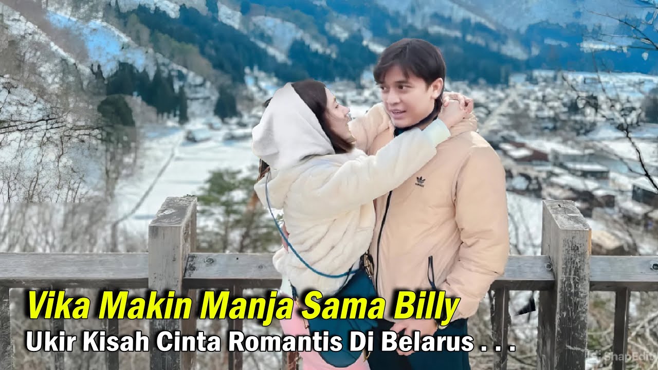 Vika Makin Manja Sama Billy Syahputra Ukir Kisah Cinta Romantis Di Belarus, Semua Baper