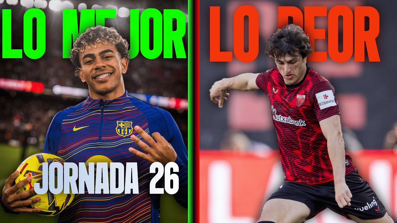 LO MEJOR Y LO PEOR DE LA JORNADA 26