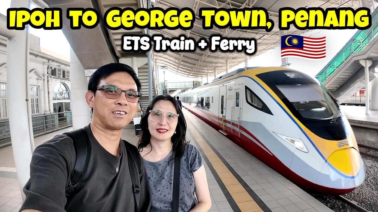 Dari Ipoh Ke George Town Naik Kereta ETS & Ferry / Ipoh To Penang Travel Vlog 🇲🇾