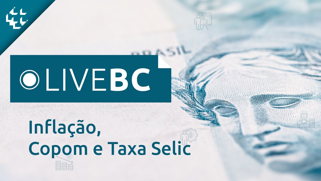 LiveBC #1 - Inflação, Copom, Taxa Selic