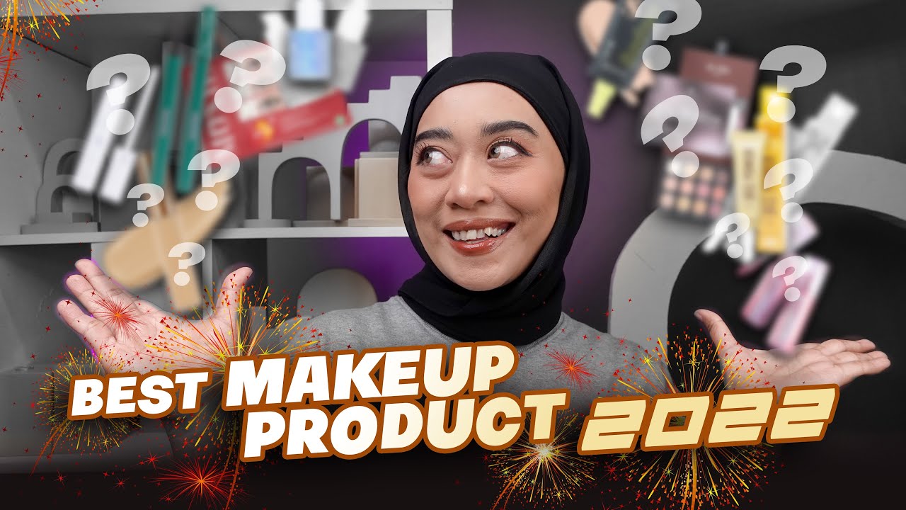 Makeup produk terbaik 2022 versiku!