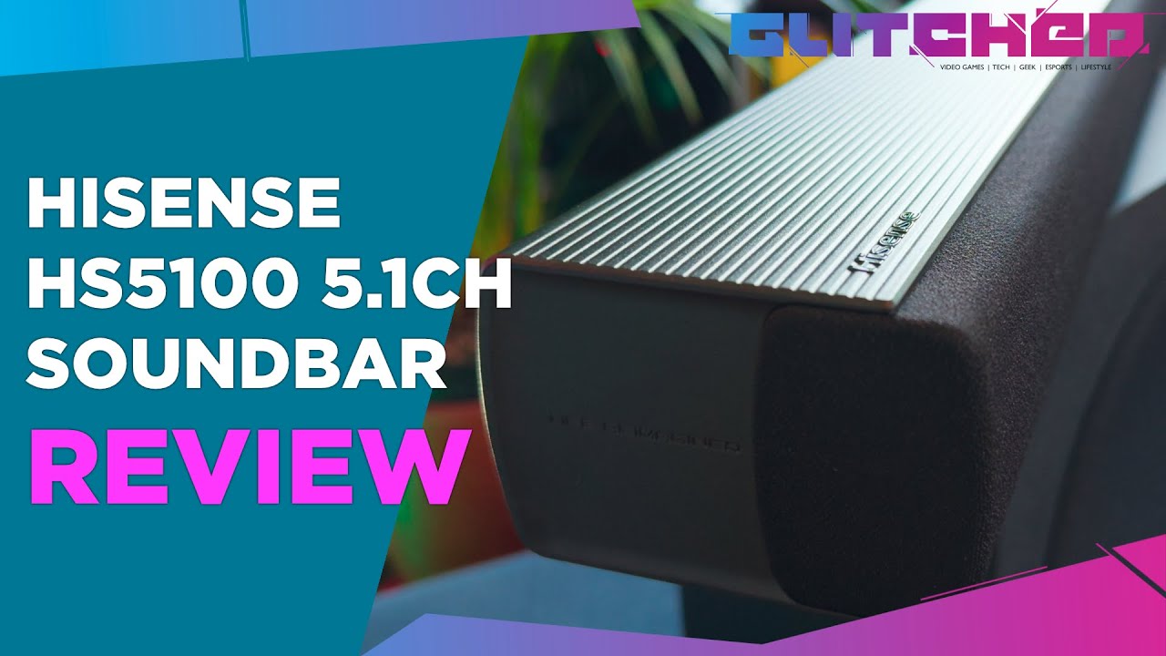 Hisense HS5100 5.1ch 540W Soundbar Review - Surround Sound Without Breaking The Bank