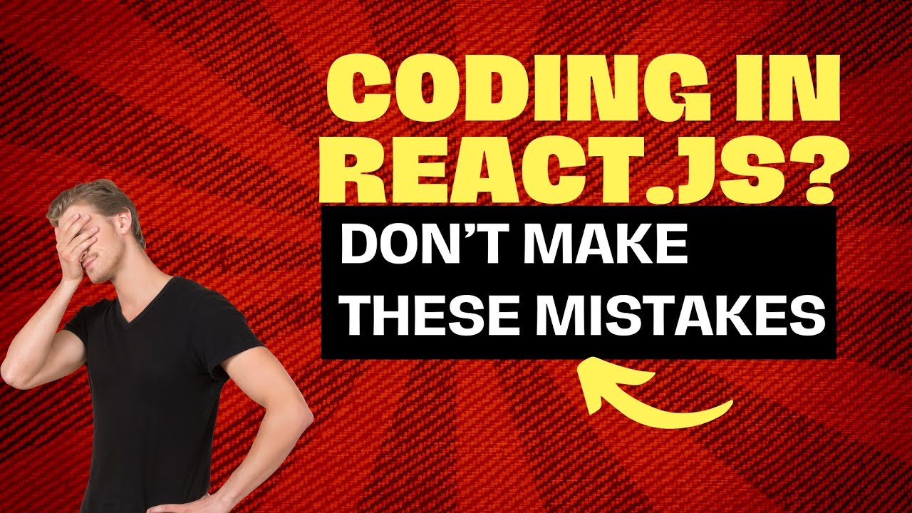React.js Code Mistakes You're Making RIGHT NOW!