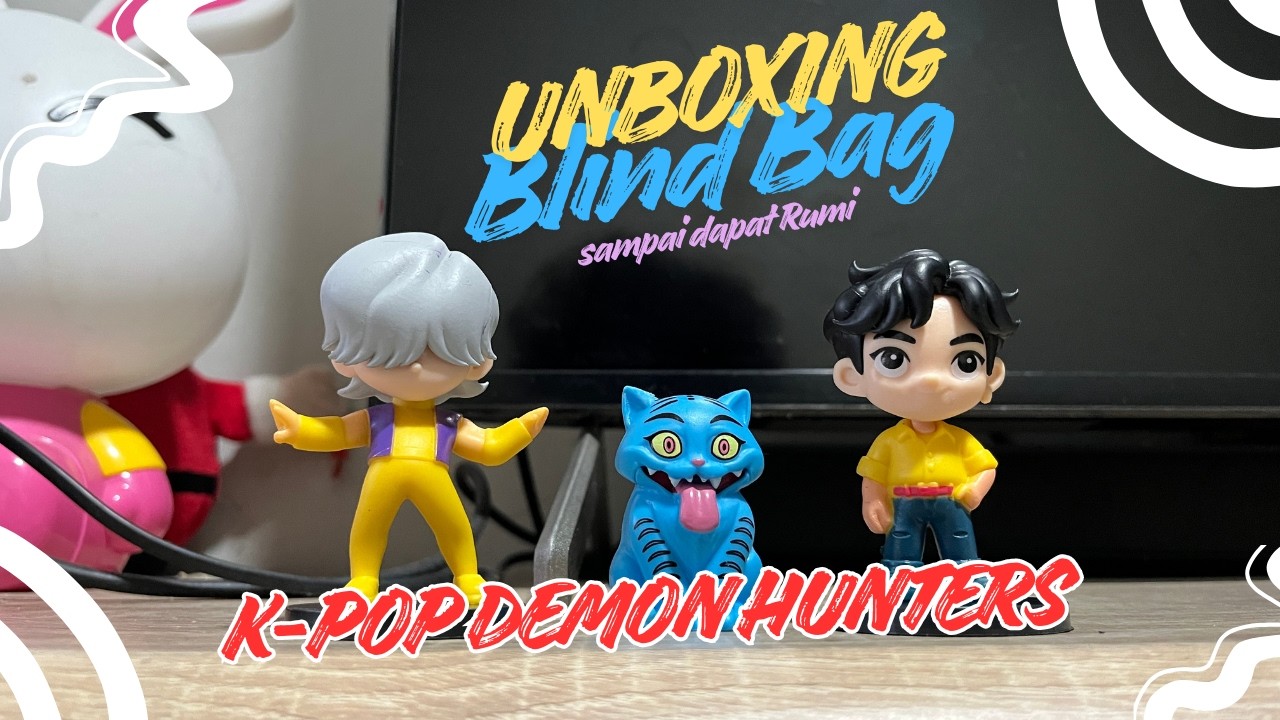 Unboxing Blind Bag K-pop Demon Hunters Figure - Ngincer Rumi dapetnya Soda Pop