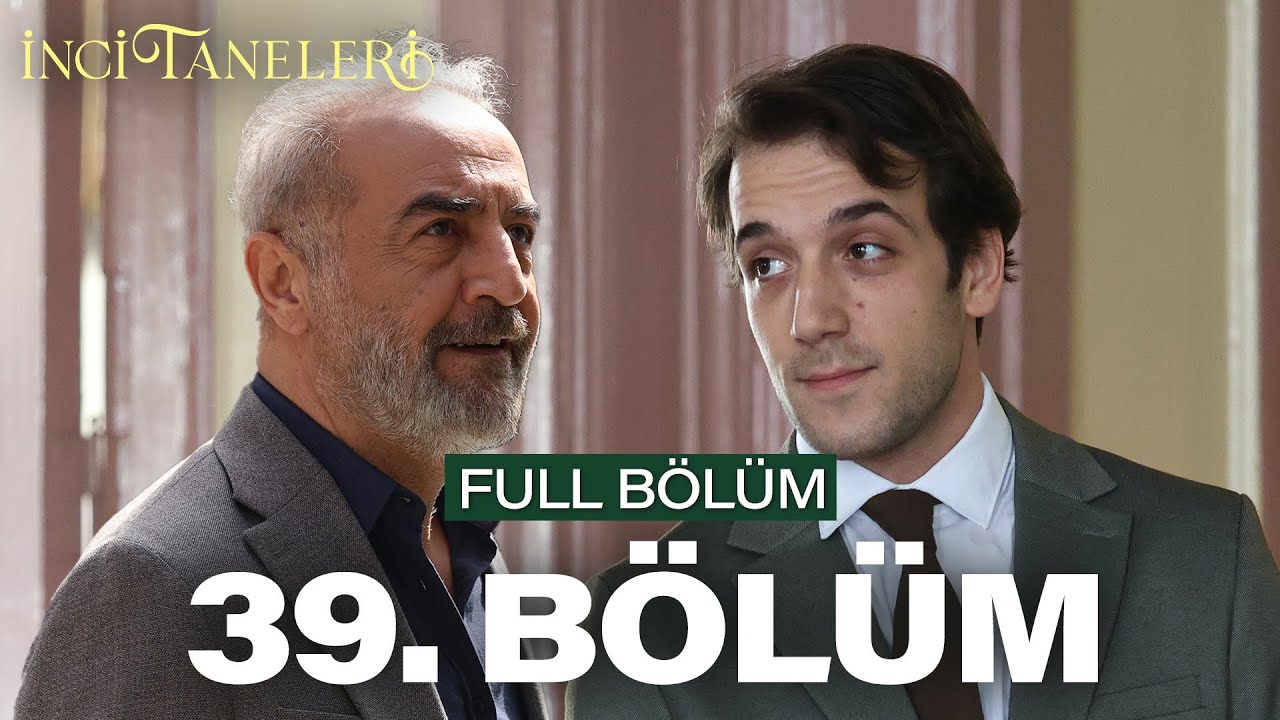 İnci Taneleri – 39. Bölüm