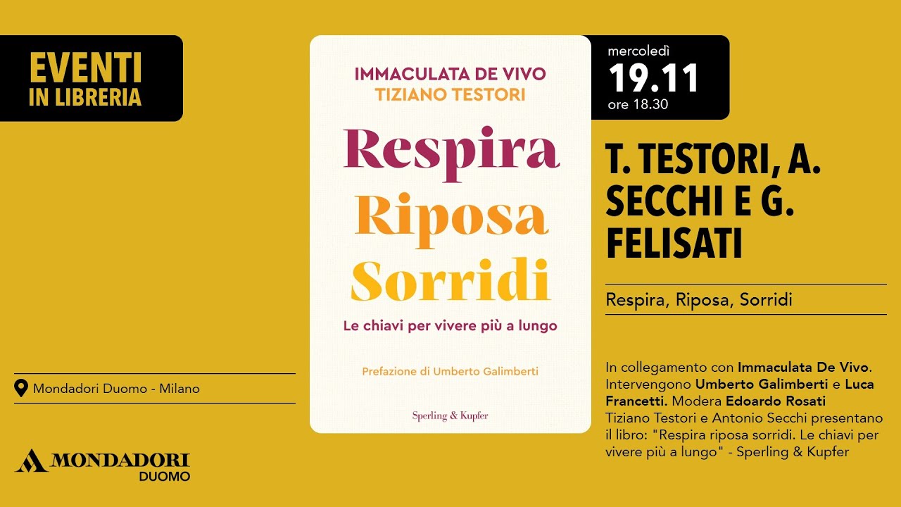 Tiziano Testori e Antonio Secchi presentano il libro: "Respira riposa sorridi" - Sperling & Kupfer