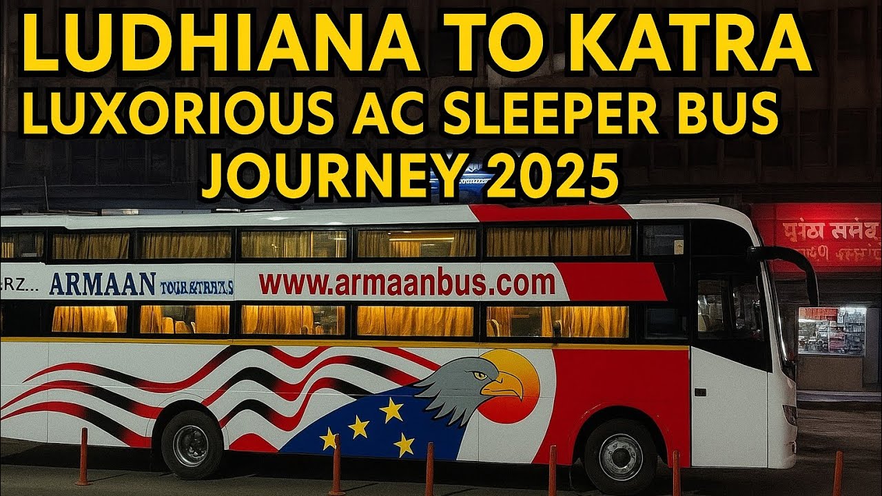 Ludhiana To Katra AC Sleeper Luxurious Bus Journey 2025 | Katra Vaishno Devi AC Bus | Armaan Bus