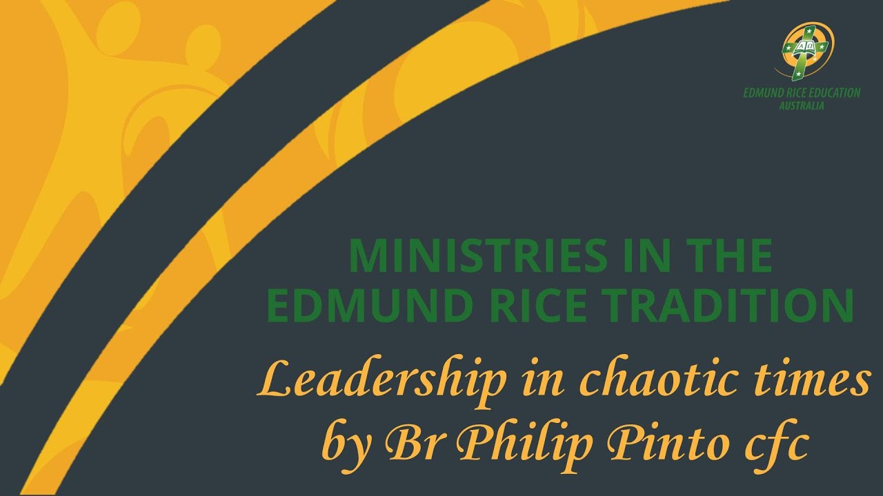 Christian Brother's 150 Years | Leadership in Chaotic Times by Br Philip Pinto cfc