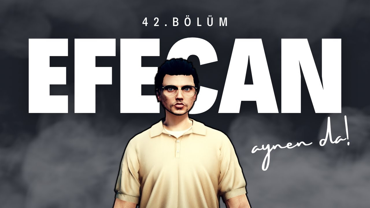 42. BÖLÜM EFECAN - MUCUK! [1.KISIM] | VennyV 2.0