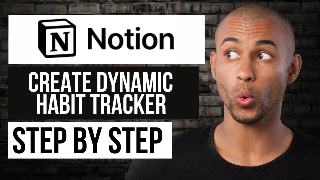 How to Create a Dynamic Habit Tracker on Notion — Step by Step Notion Tutorial