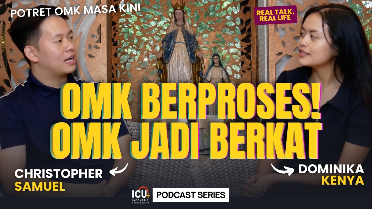 ICU PODCAST ┃OMK BERPROSES! OMK JADI BERKAT!┃Ft. DOMINIKA KENYA (OMK JAGAKARSA)
