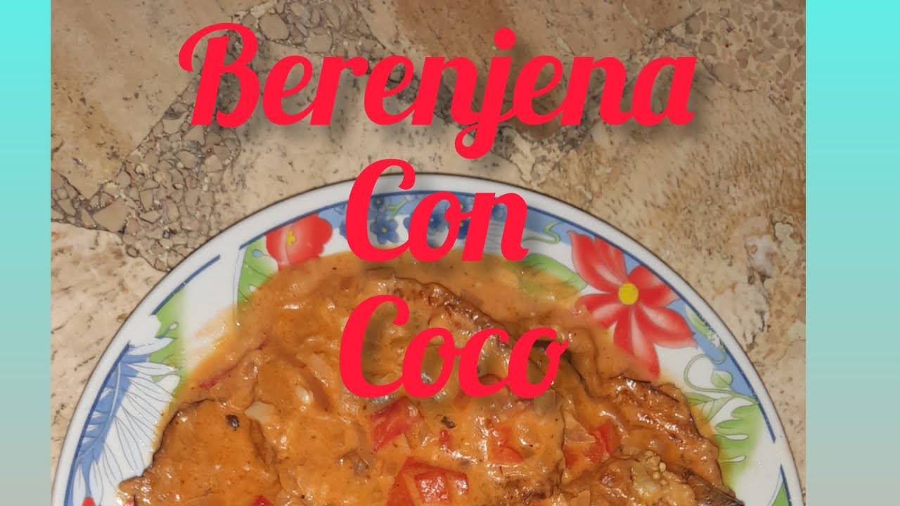 Berenjenas con coco / Receta fácil al estilo dominicano