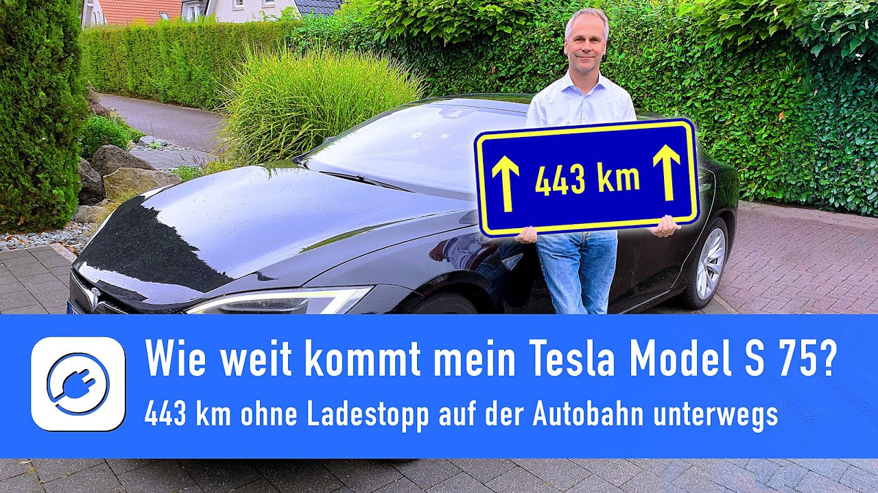 Mit Tesla Model S75 über 443 km ohne Ladestopp auf der Autobahn unterwegs - Wow!