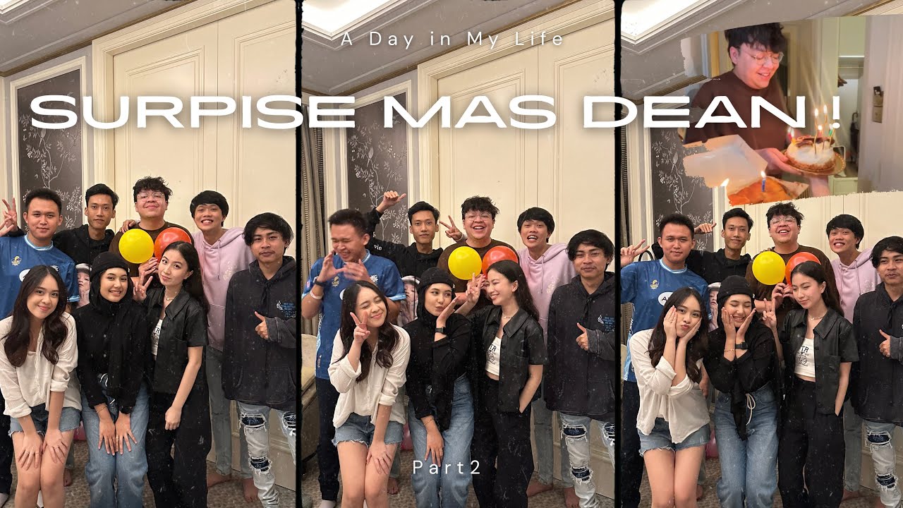 VLOG #35: HAPPY BIRTHDAY MAS DEAN!!🥳 🎉 FULL SQUAD! (PART 2)