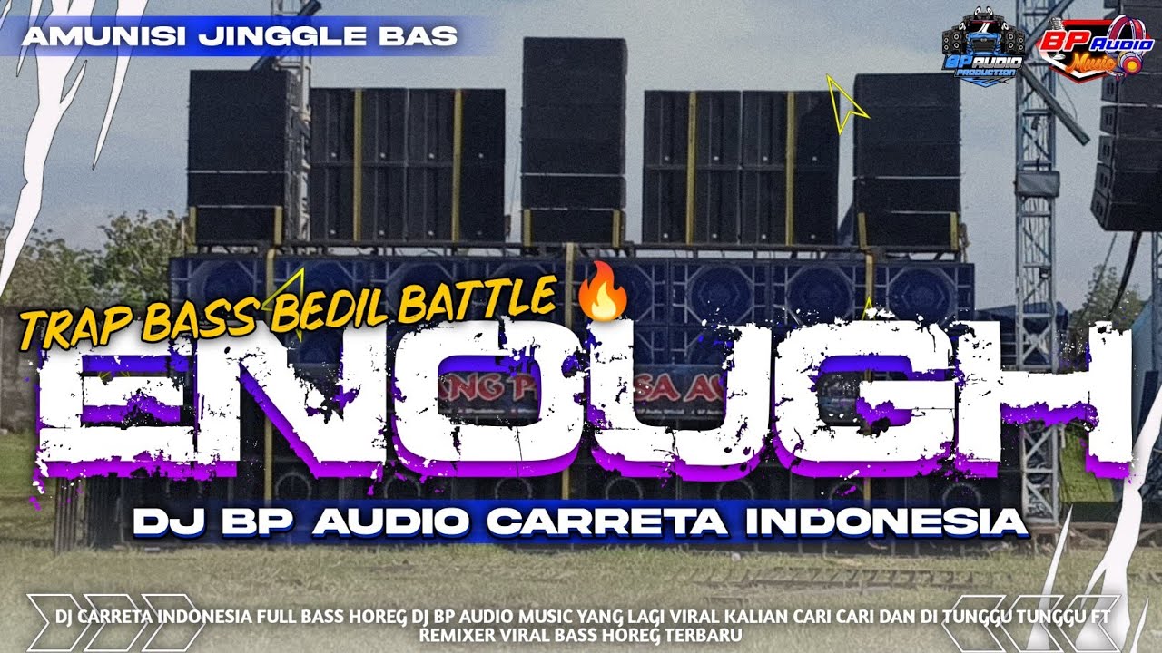 DJ ENOUGH TRAP BASS BEDIL SPESIAL BATTLE NULUP BP AUDIO ‼️