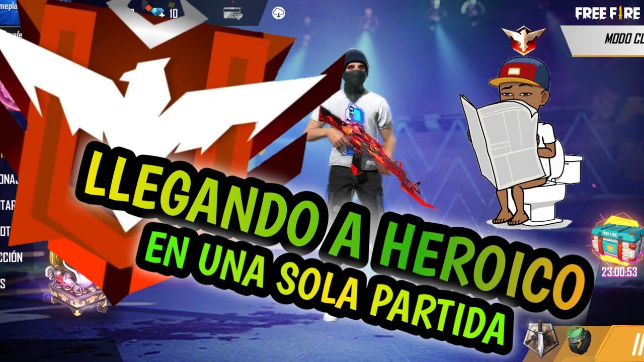 💥💥 COMO LLEGAR A HEROICO EN UNA SOLA PARTIDA 🎮🎮 FREE FIRE