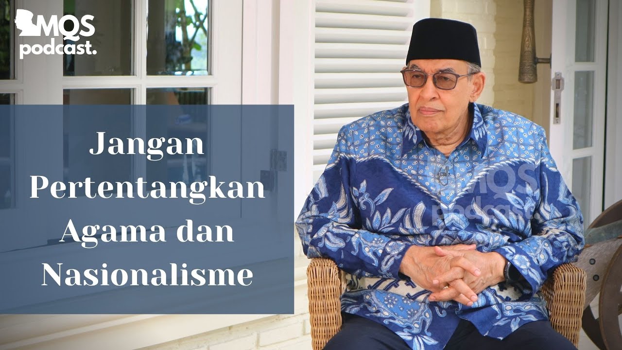 Jangan Pertentangkan Agama dan Nasionalisme | M. Quraish Shihab Podcast