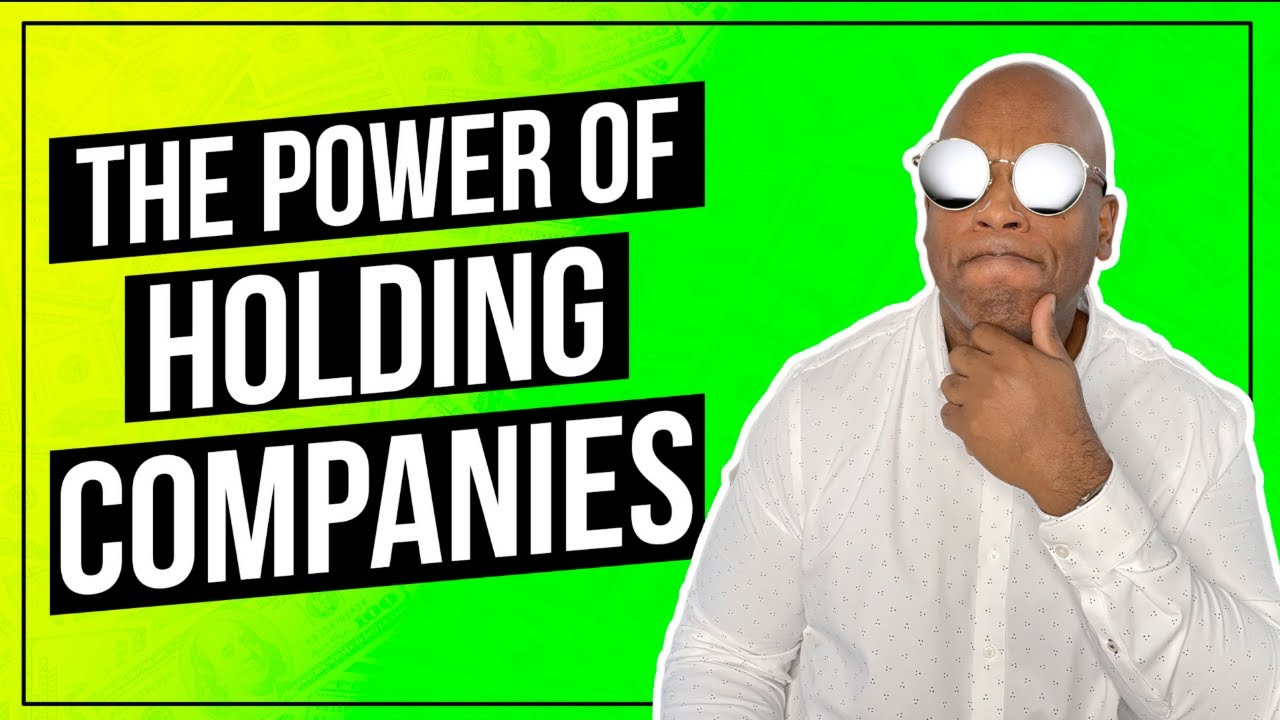 The Power of Holding Companies - Corporate Papers What is it and how can it Help You make Money