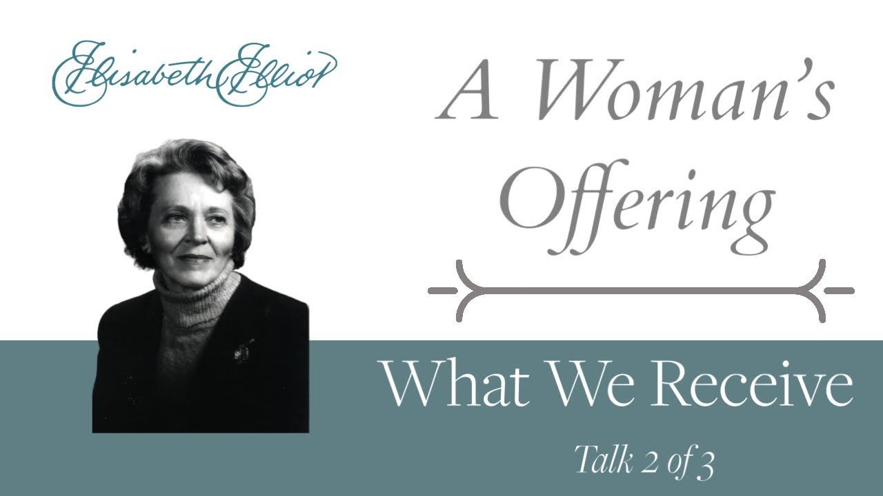 A Woman's Offering | What We Receive