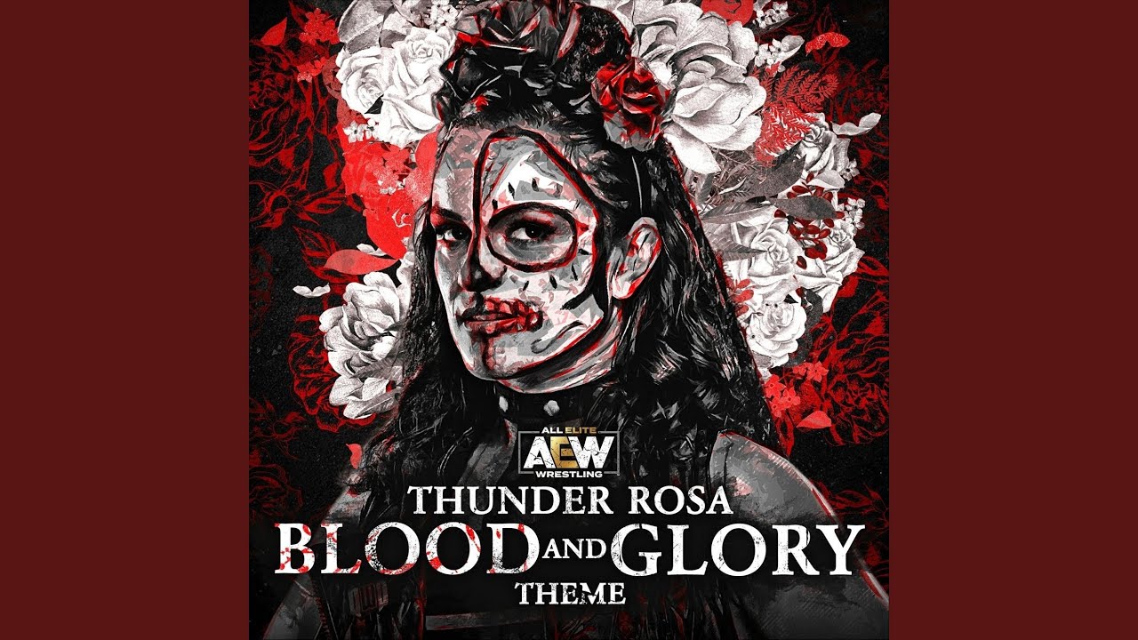 Blood and Glory (Thunder Rosa A.E.W. Theme)