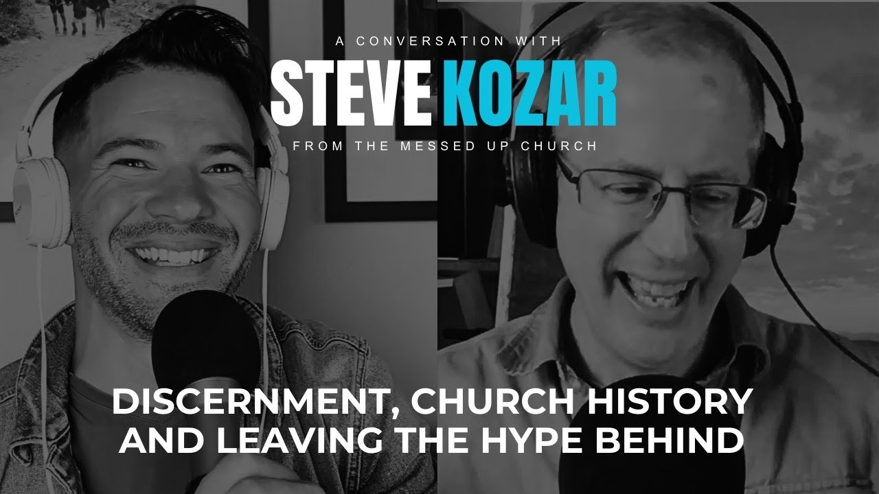 Steven Kozar on Theology, Discernment, and Leaving the Hype Behind @StevenKozarMessedUpChurch