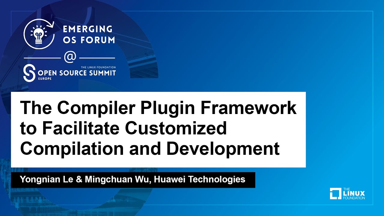 The Compiler Plugin Framework to Facilitate Customized Compilation... - Yongnian Le & Mingchuan Wu