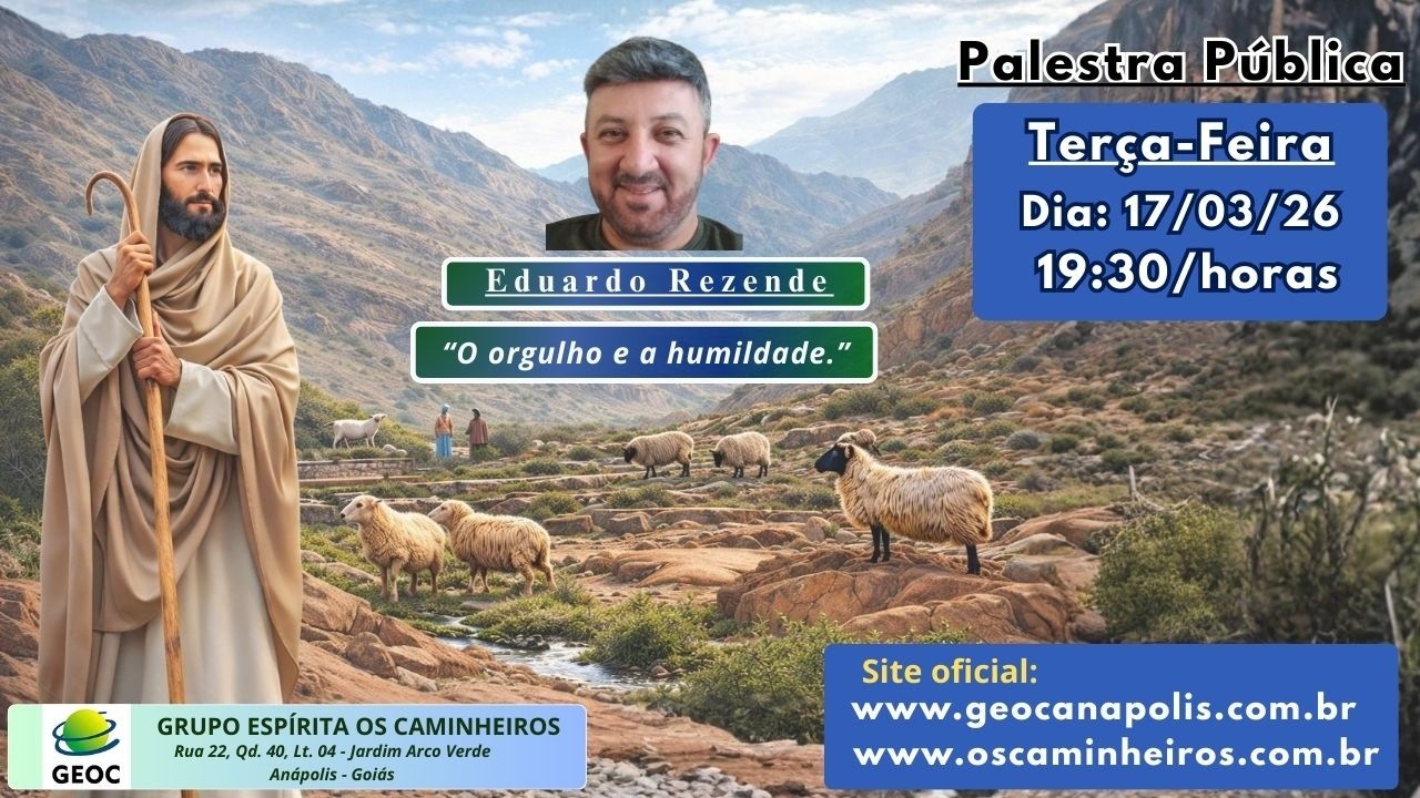 Tema:  “O orgulho e a humildade.” -   Com:  Eduardo Rezende