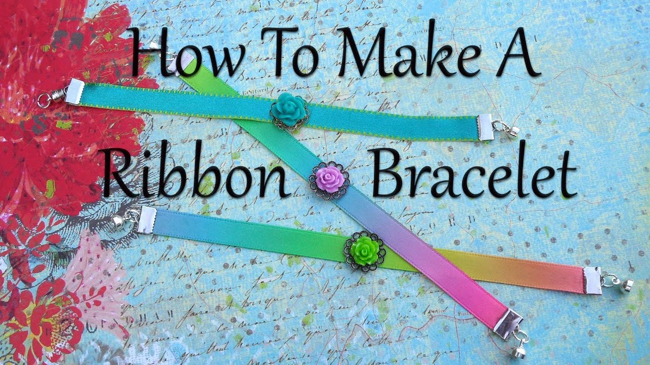 How To Make Jewelry: How To Make A Ribbon Bracelet