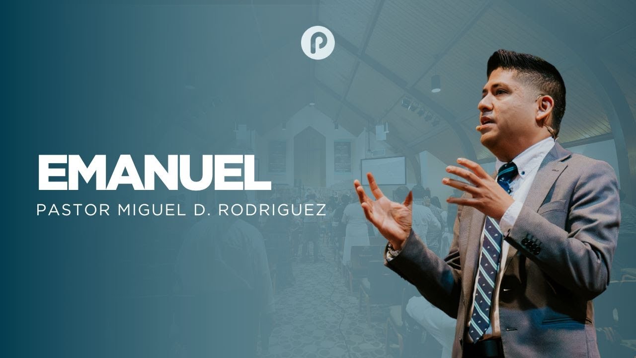 EMANUEL | PASTOR MIGUEL RODRIGUEZ